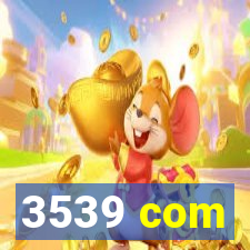 3539 com